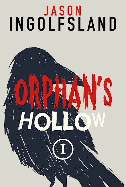 Orphan's Hollow: The Raven - Part 1